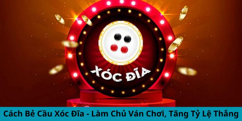 Cách bẻ cầu xóc đĩa hiệu quả